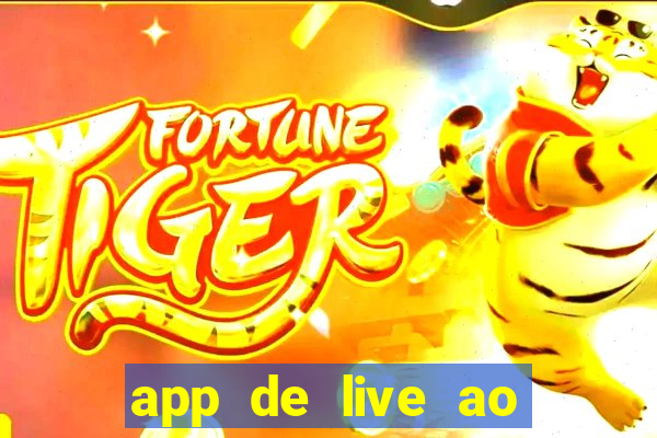 app de live ao vivo 18